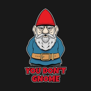 Garden Gnome T-Shirt