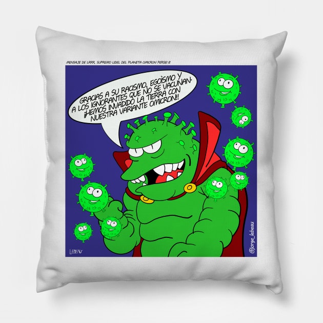 omicron persei 8 the invasion starts, mensaje desde lrrrr del planeta omicron por el covid Pillow by jorge_lebeau