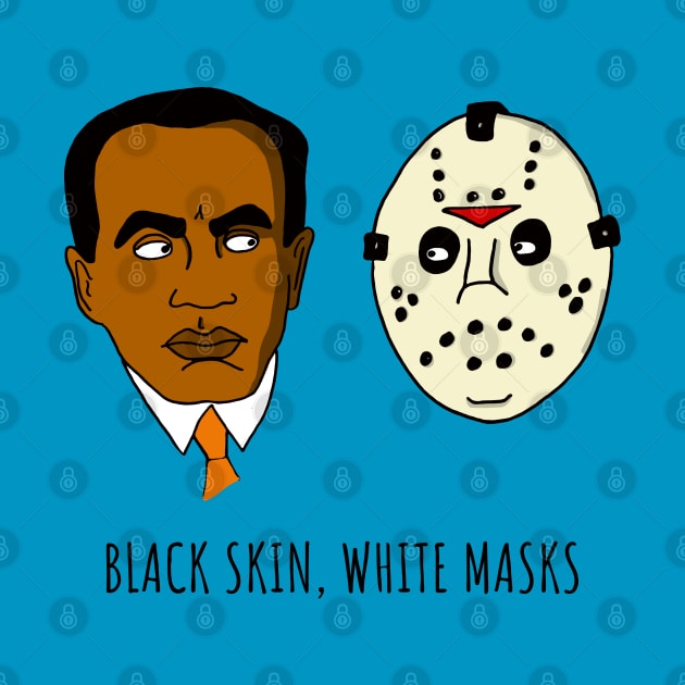 Frantz Fanon Black Skin White Masks by unexaminedlife