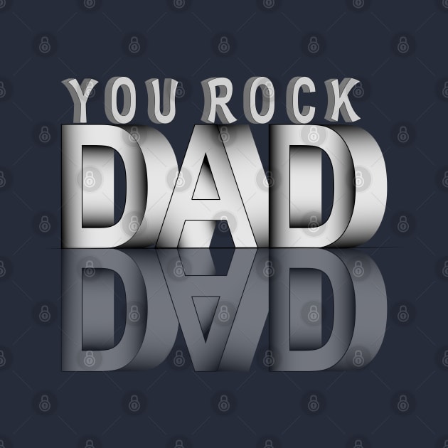 You Rock Dad by Designoholic