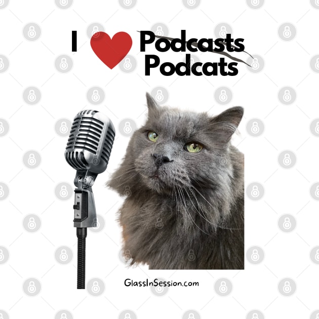 Podcats for Podcasts by Glass In Session® by Vino With Val LLC