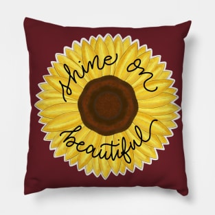 Shine On Beautiful Pillow