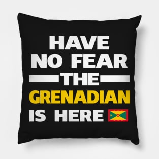 No Fear Grenadian Is Here Grenada Pillow