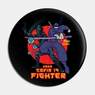 COVID-19 Fighter | Ninja Series Pin