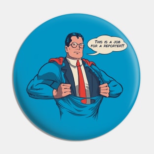 Super Reporter Pin