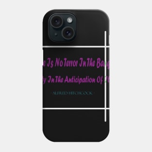 Alfred Hitchcock Quotes Phone Case