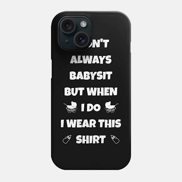 Babysitter Funny Phone Case by UnrealArtDude