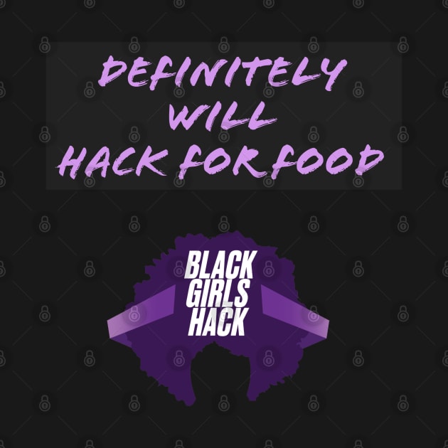 BGH Definitely Will Hack for Food Logo by BlackGirlsHack