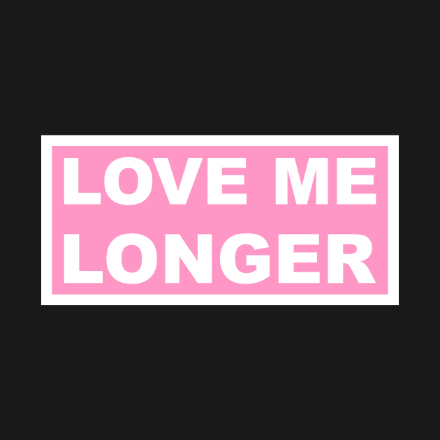 Love Me Longer (Pink And White) by Graograman