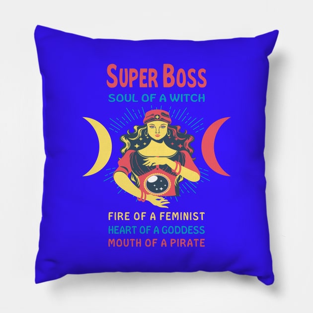 SUPER BOSS THE SOUL OF A WITCH SUPER BOSS BIRTHDAY GIRL SHIRT Pillow by Chameleon Living