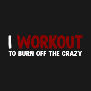 Workout fun quote T-Shirt