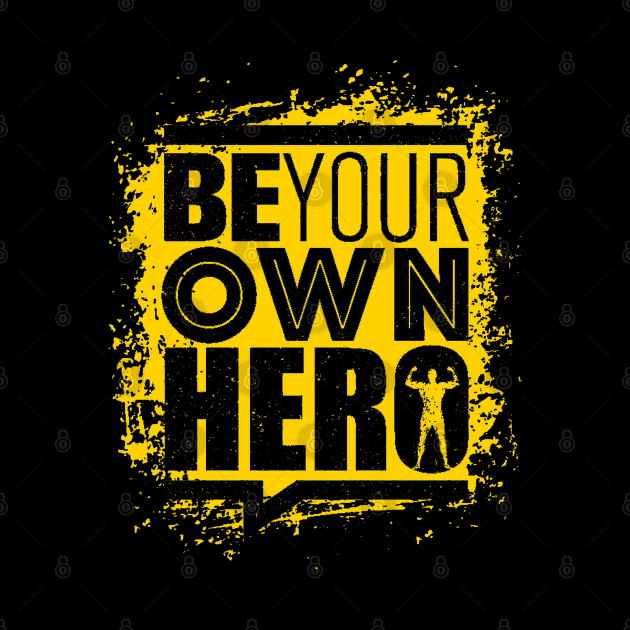 Be Your Own Hero - Gym Workout - Sports & Fitness Motivation by bigbikersclub