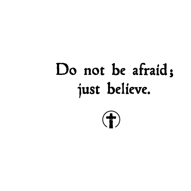 Don't be Afraid - just believe by The King is Coming