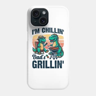 I'm Chillin' Dad's Grillin' Funny Dinosaurs BBQ Phone Case