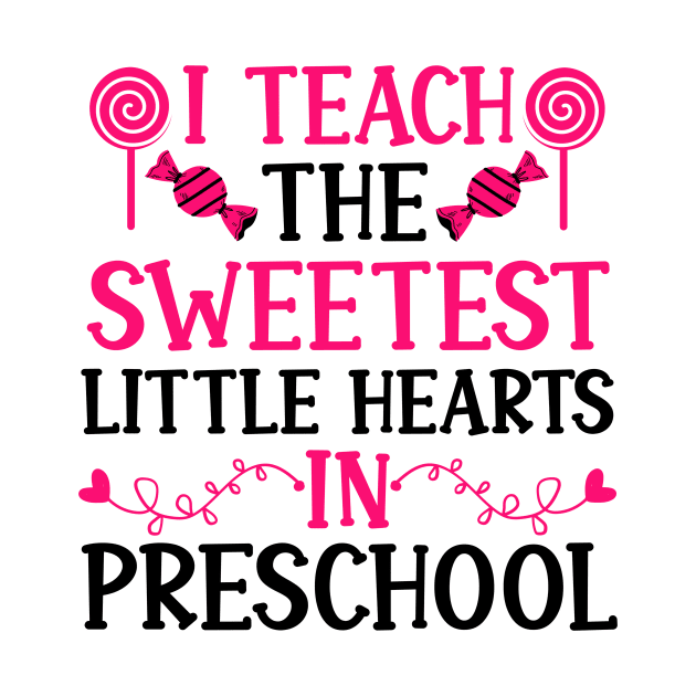 Preschool Teacher Valentine Gift, I Teach the Sweetest Little Hearts in Preschool by mcoshop