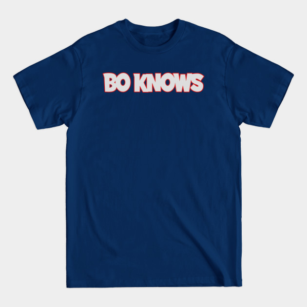 Discover BO KNOWS - Bo Knows - T-Shirt