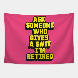 I'M RETIRED Tapestry