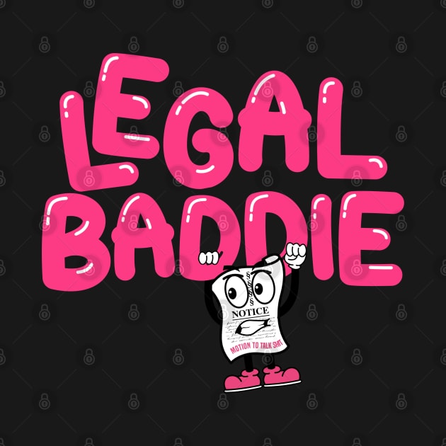 Legal Baddie by MotionToTalkShit