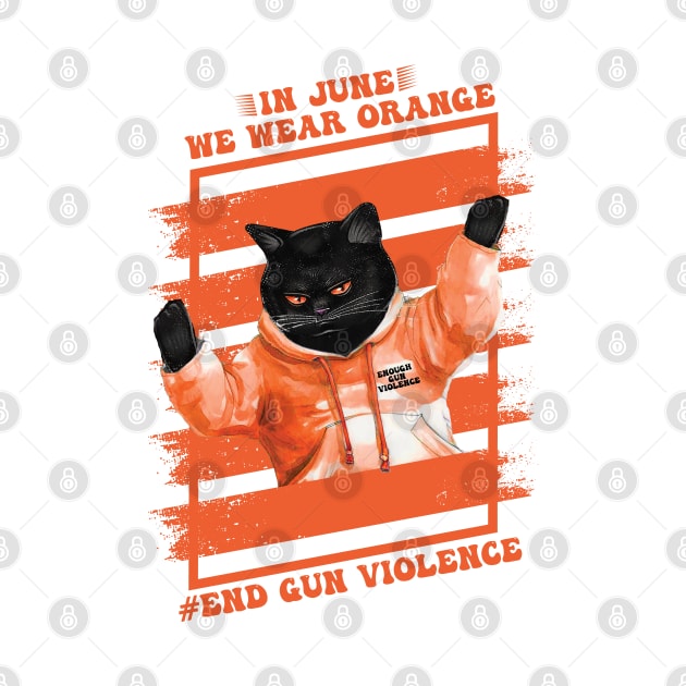 In June We Wear Orange End Gun Violence Awareness T-Shirt by trendst