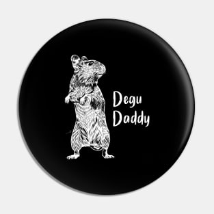 Rodent lovers - Degu Daddy Pin