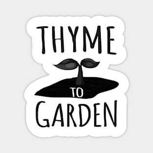 Thyme to garden Magnet