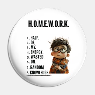 The True Meaning of Homework-Student's Lament Pin