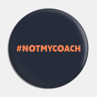 Hugh Freeze is Not My Coach Pin