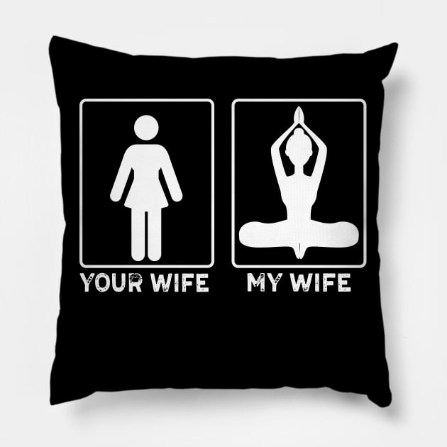 My wife Your Wife Yoga Lovers Yoga Gift Pillow by mommyshirts