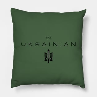 I am Ukrainian - i'm Ukrainian Pillow