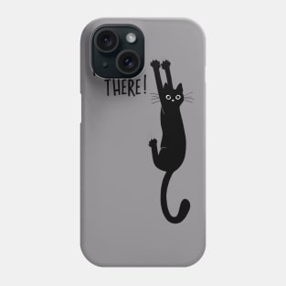 Hang in There! Funny Black Cat Hanging On with Claws Phone Case