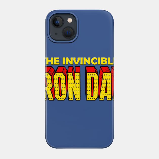 the invincible iron dad - Father - Phone Case