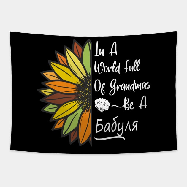 Sunflower Grandma is Babulya for Russian & Ukrainian Babulya Tapestry by Beautiful Butterflies by Anastasia