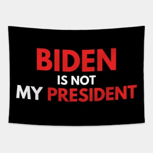 Joe Biden Not My President 2020 Tapestry