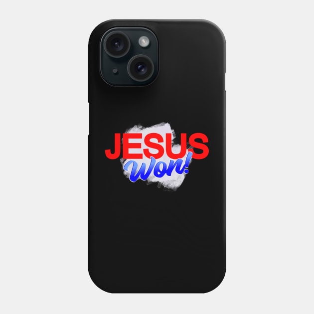 Jesus Won Phone Case by Teebevies