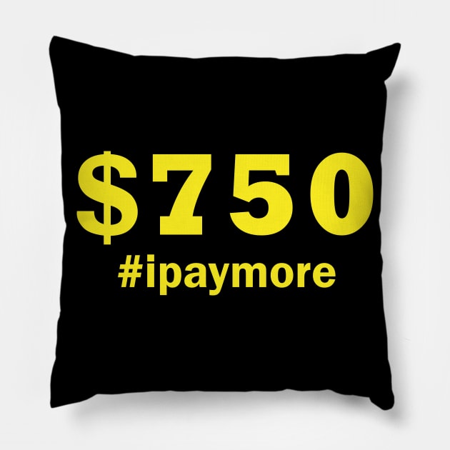 i paid more taxes than trump Pillow by hananeshopping