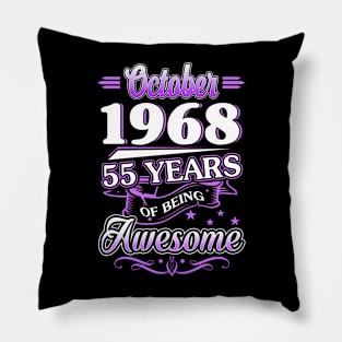 October 1968 55 Years Of Being Awesome 55th Birthday Gift Pillow