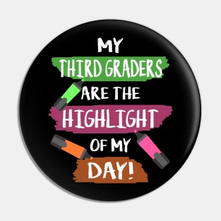 My 3rd Graders Are The Highlight Of My Day Pin