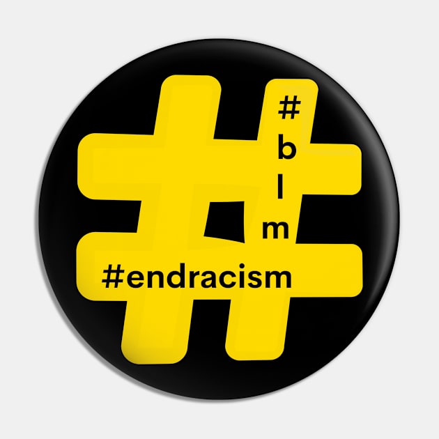 Hashtag End Racism Blm Black Lives Matter Pin by teesdottop