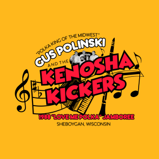 Gus Polinski and the Kenosha Kickers T-Shirt