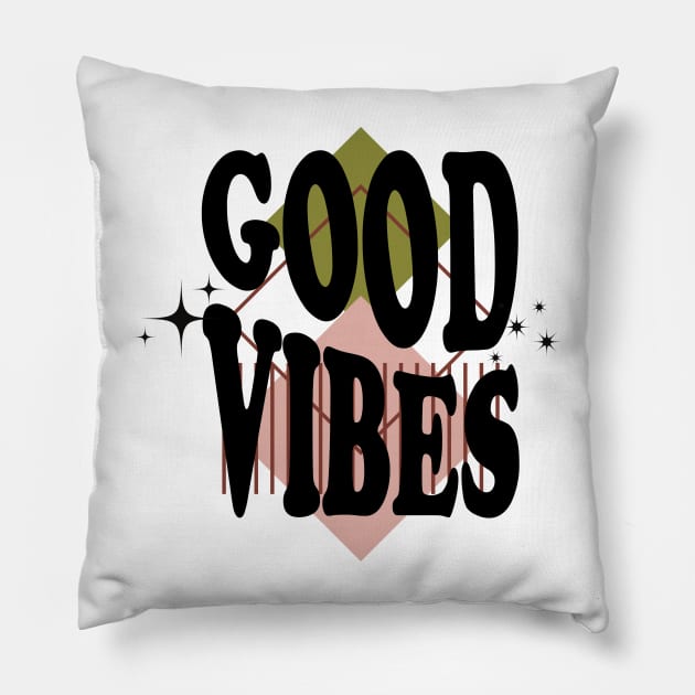 Good Vibes Pillow by MOS_Services