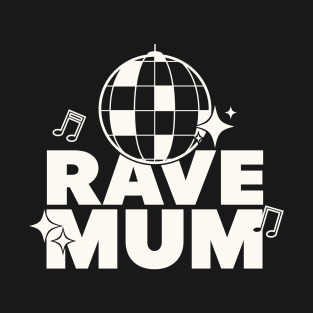 Rave Mum White Design - Raving Mum T-Shirt