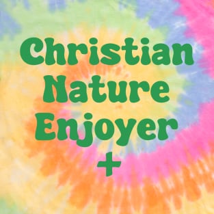 Christian Nature Enjoyer T-Shirt