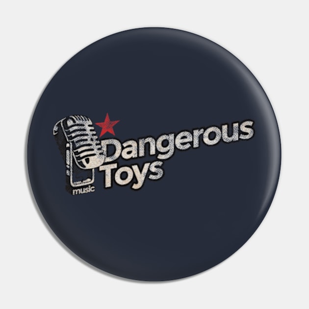 Dangerous Toys Vintage Pin by G-THE BOX