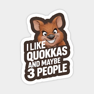 I Like Quokkas And Maybe 3 People Australian Animal Funny Marsupial Humour Gift For Quokka Lover Magnet