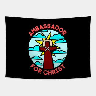 Ambassador For Christ | Christian Tapestry