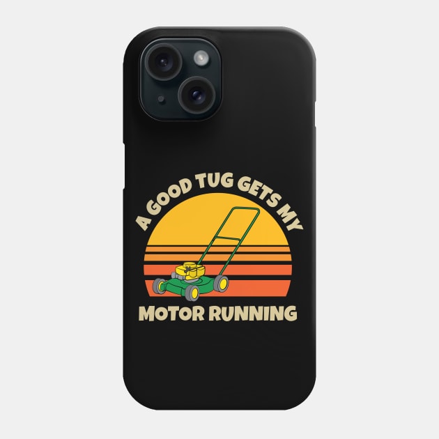 Lawn Mower Joke Phone Case by Huhnerdieb Apparel