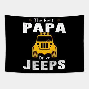 The Best Papa Drive Jeeps Jeep Lover Tapestry