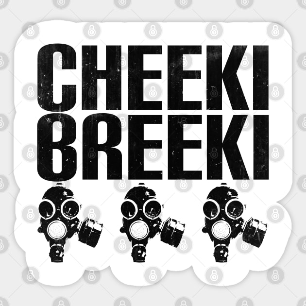 gødning Sicilien komplet Slav cheeki breeki - gas mask - Cheeki Breeki - Sticker | TeePublic