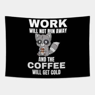 Raccoon Quotes, Work and Coffee Tapestry