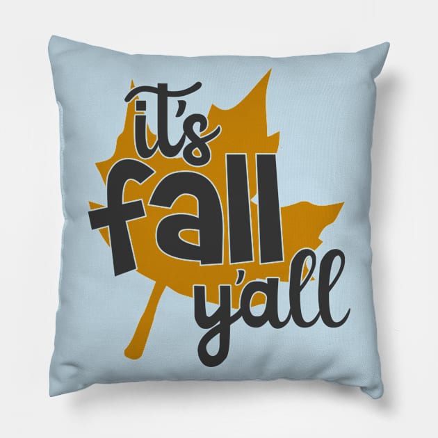 It's fall y'all Pillow by Peach Lily Rainbow